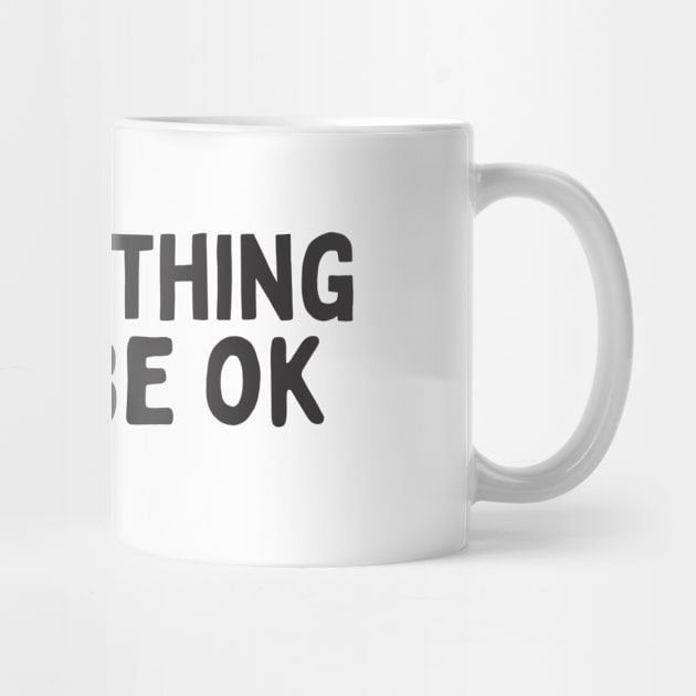 Everything will be OK by designswithalex